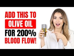 Men Over 50: Stir This Into Olive Oil Every Night — Your Morning Circulation Will Shock You