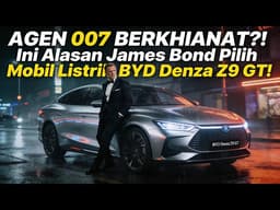 James Bond Beralih ke Tiongkok! BYD Denza Z9 GT Bikin Tesla & Eropa Ketar Ketir!