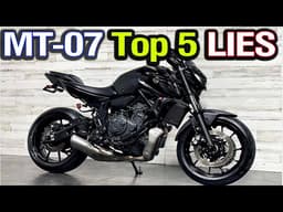 Yamaha MT-07 TOP 5 LIES