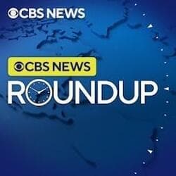 04/07/2026 | World News Roundup CBS News Roundup | iHeart