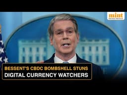 No Digital Dollar, Says Bessent; Weekly Fed Meetings Fuel Policy Buzz | Watch