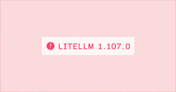 LiteLLM attacked again: Malicious 1.107.0 wheels on PyPI ...