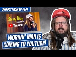 My Comedy Special "Workin' Man" is Coming to YouTube! | We're Having a Good Time | Dusty Slay