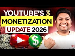YouTube Monetization New Update 2026 🔥 3 Biggest Changes Every Creator Must Know