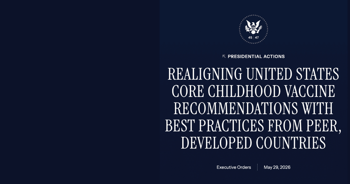 Why Is President Trump Issuing Another Executive Order on Childhood Vaccines?