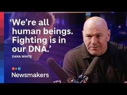 Dana White on Trump, masculinity and bringing UFC to the White House | Newsmakers