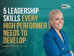 5 Self-Leadership Skills Every High Performer Needs to Develop