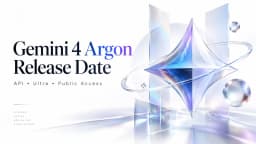 Gemini 4 Argon Release Date: API, Ultra & Public Access