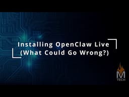 Installing OpenClaw Live (What Could Go Wrong?)