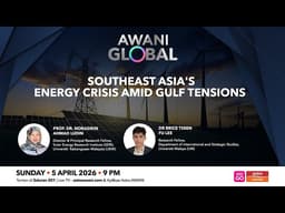 AWANI Global: Southeast Asia’s energy crisis amid gulf tensions