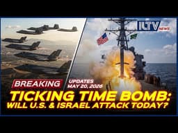 Israel Daily News - May 20, 2026 | Trump One Step From Iran Strike