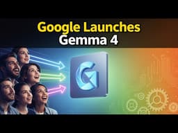 Google Launches Gemma 4: The Future of Open-Source AI