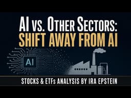 Stocks & ETFs: AI vs. Other Sectors: Shift Away from AI; Ira Epstein's SPDR-ETF Video 5-18-2026