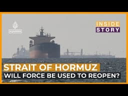 Will force be used to reopen Strait of Hormuz? | Inside Story