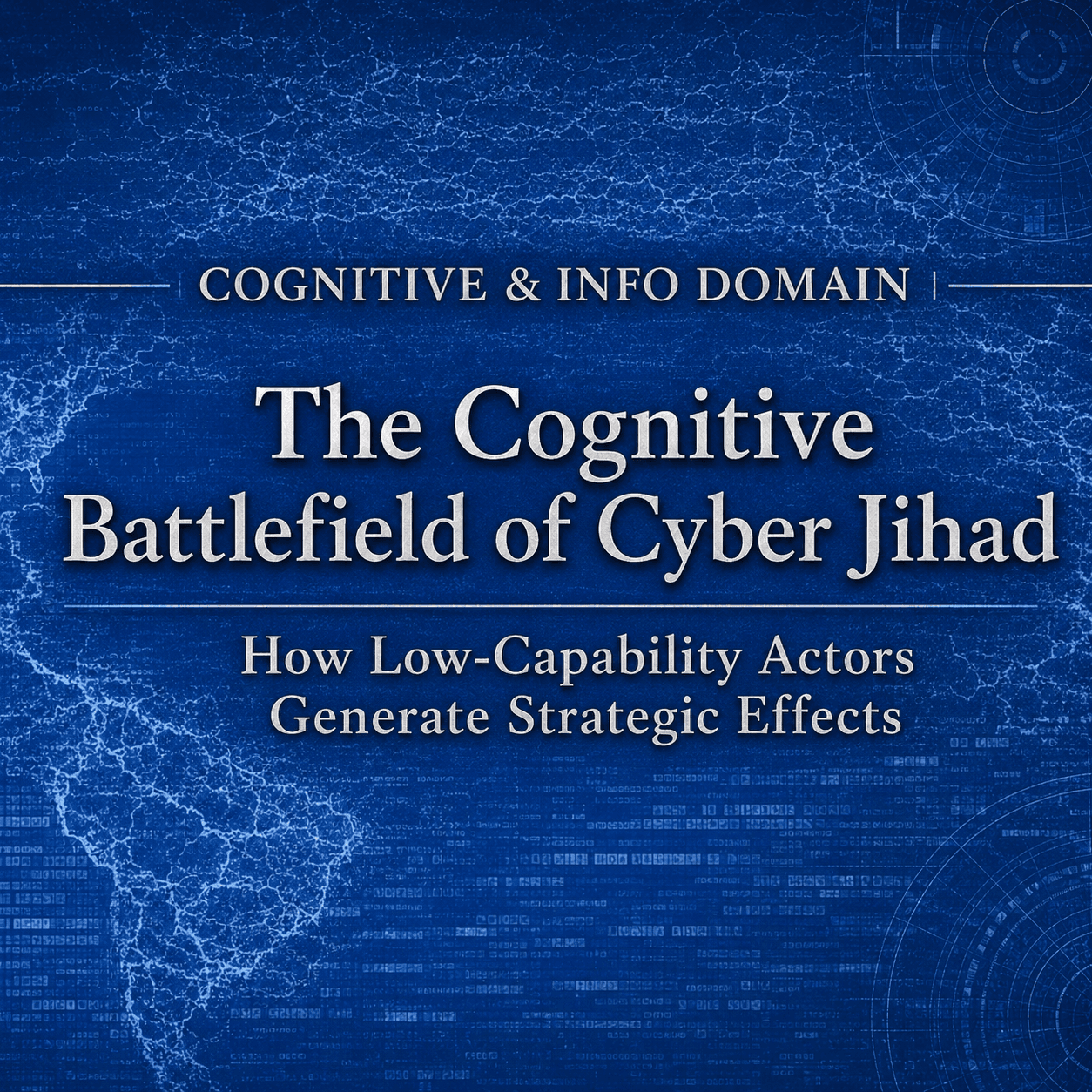The Cognitive Battlefield of Cyber Jihad