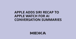 Apple Adds Siri Recap to Apple Watch for AI Conversation Summaries