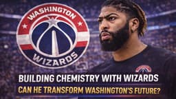 NBA Shake-Up: Anthony Davis Building Chemistry with Wizards Before DebutCan He Transform Washingtons Future?