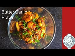 Butter Garlic Prawn | Butter Garlic Shrimp | Butter Garlic Prawn Recipe | Quick Prawn Recipe 