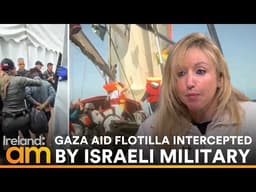 Israeli Interception Of Gaza Aid Flotilla | Human Rights Activist Caoimhe Butterly