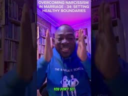 OVERCOMING NARCISSISM IN MARRIAGE-SETTING HEALTHY BOUNDARIES 