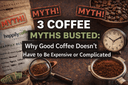 
  3 Coffee Myths Busted: Why Good Coffee Doesn’t Have to Be Expensive or
 – Happily Coffee