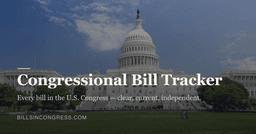 Congressional Bill Tracker — Every Bill in the U.S. Congress