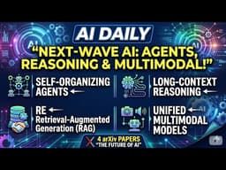 AI Daily: Self-Organizing AI Agents, Long-Context Reasoning, and Bottleneck-Free Multimodal AI