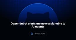 Dependabot alerts are now assignable to AI agents for remediation - GitHub Changelog