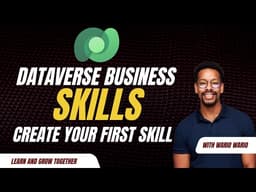 Create your first Dataverse Business Skills | Step-by-Step tutorial. Enablement included for admins