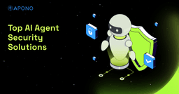 Top 16 AI Agent Security Solutions