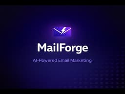 MailForge | Make marketing simple with AI