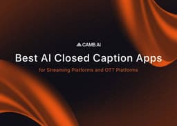 Best AI Closed Caption Apps for Streaming & OTT