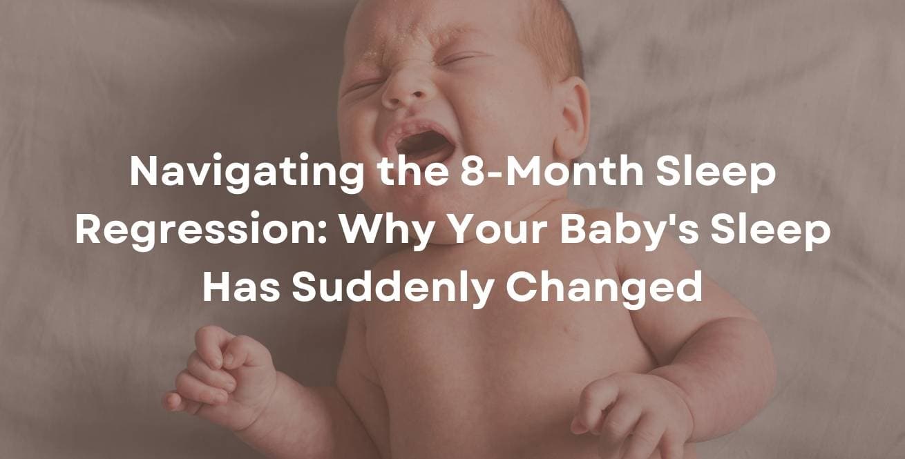 Why Your 8-Month-Old Won't Sleep & How to Fix It