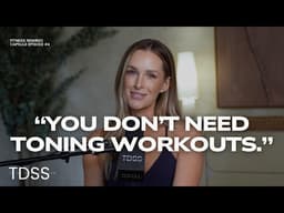 Fitness Rewired Capsule #4: Toning, Sculpting, and Long Lean Muscle - What's Real?