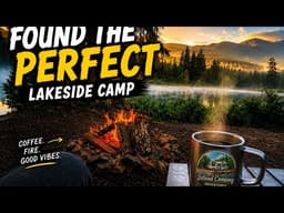 We Found The PERFECT Lakeside Camping Spot! | Off Grid Vancouver Island Camping