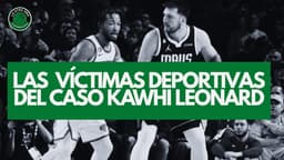 #216 Las otras víctimas del caso Kawhi Leonard: Dallas, Donovan Mitchell y los Raptors (y tres ganadores)