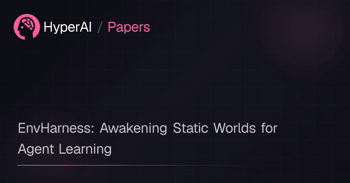 EnvHarness: Awakening Static Worlds for Agent Learning