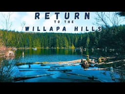 We Came Back to the WIllapa Hills.. But We Didn't Camp Alone