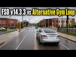 Tesla FSD v14.3.3 Takes On My Alternative Gym Loop