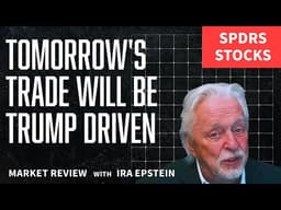 Stocks & ETFs: Tomorrow's Trade Will Be Trump Driven; Ira Epstein's SPDR-ETF Video 4-1-2026