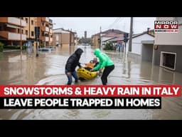 Italy: Deadly Floods Wreak Havoc In Southern & Central Regions, People Left Trapped In Homes