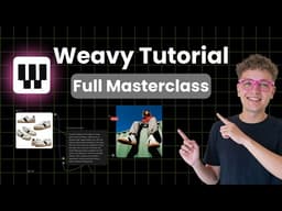 Weavy Masterclass: Full Tutorial 2026 (Workflows Included)