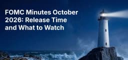FOMC Minutes October 2026: Release Time and Preview