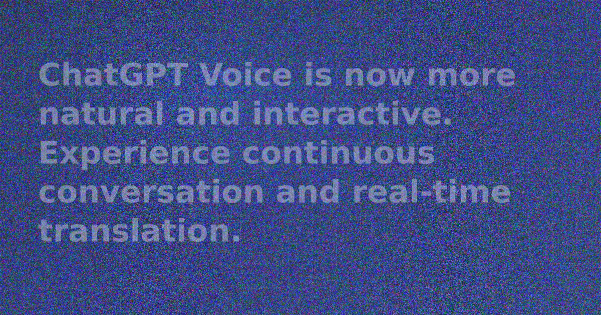 ChatGPT Voice: The Next Generation is Here