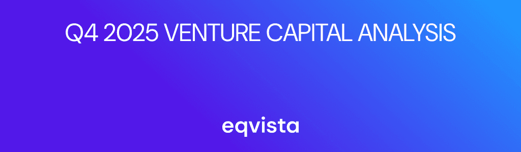 Q4 2025 Venture Capital Analysis | Eqvista
