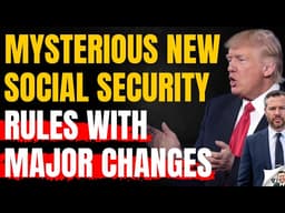 Mysterious New Social Security Rule Changes
