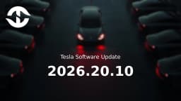 2026.20.10 Tesla Software Update - Teslascope