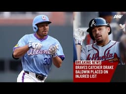 Drake Baldwin Injury Update - Braves Catcher Placed on IL With Right Oblique Strain