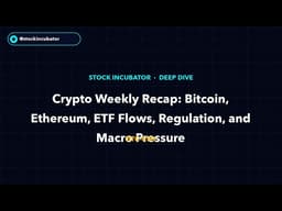 Crypto Weekly Recap: Bitcoin, Ethereum, ETF Flows, Regulation, and Macro Pressure