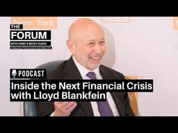 🎙️ Inside the Next Financial Crisis with Lloyd Blankfein #podcast #theforum